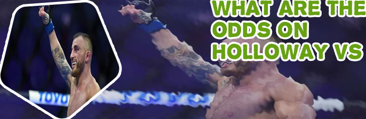 Holloway ortega odds